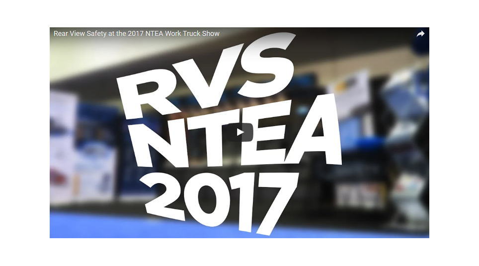 Rear View Safety at NTEA 2017
